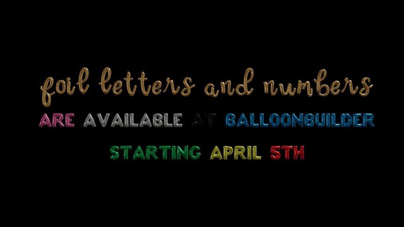 Foil letters and numbers available at BalloonBuilder — a review of different foil balloon shapes